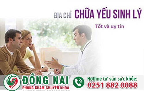 Địa chỉ Hỗ Trợ Chữa Yếu Sinh Lý Tốt Tại Biên Hòa, Đồng Nai